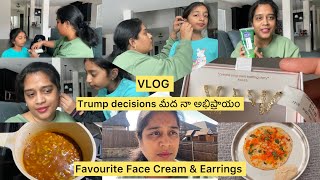 Full day vlog | My views on Trump Citizenship Ban| మట్టికాయ పులుసు| Favourite face cream \u0026 Earrings