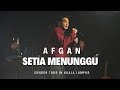 AFGAN - SETIA MENUNGGU (THE BEE PUBLIKA KUALA LUMPUR)