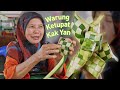 Cara Buat KETUPAT di Warung Kak Yan. Ketupat KETAM, Ketupat PASAR & Ketupat SEHELAI DAUN