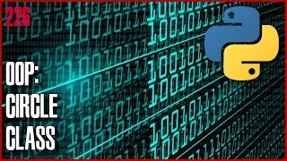 PYTHON Object-Oriented Programming (OOP) Example - Circle class