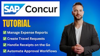 SAP Concur Full Tutorial \u0026 Training 2025: Expense Reports, Approvals \u0026 Invoice Management