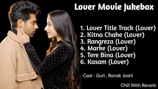 LOVER MOVIE SONGS: JUKEBOX | GURI | ALBUM | Romantic Punjabi Songs | Chill With Reverb |