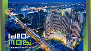 IDEO MOBI SUKHUMVIT EASTPOINT  |  THE LANDMARK OF EAST BANGKOK  東曼谷的地標