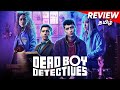 Dead Boy Detectives REVIEW in Tamil | Netflix Series | Hifi Hollywood #deadboydetectives
