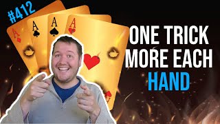 One Trick More Each Hand - Weekly Free #412