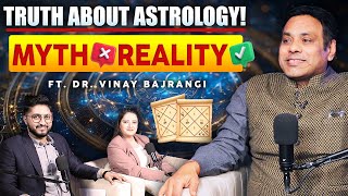 भविष्य बदलने की भूल मत करना! Astrology Facts \u0026 Myths | Podcast Ft. @drvinaybajrangiji