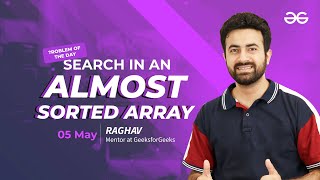 Problem of the Day: Search in an almost Sorted Array | Must-Solve for Coders