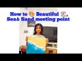 How to 🎨 a Beautiful a beach 🏖️ & sea and sand meeting point#sneha jyothsna videos #easy method#art#