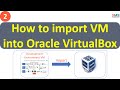 How to import VM into Oracle VirtualBox | Virtual Machine(VM) | Part 2 | DataMaking Software | DMS