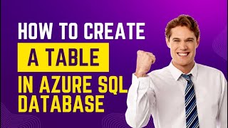 How to create a table in Azure SQL database