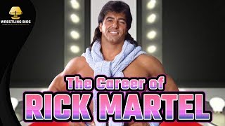 The Career of Rick Martel