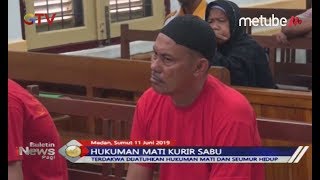 Dua Terdakwa Kurir Sabu Selundupkan 53 Kg Sabu dari Malaysia Dihukum Mati - BIP 12/06