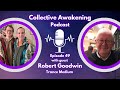 #49 Guest Robert Goodwin Trance Medium