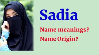 Sadia name meanings | What is the meanings of Sadia? | Arabic names for girls | RP Dot Net