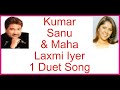 Kumar Sanu & Mahalaxmi Iyer Duet Song