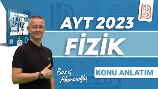 18) AYT Fizik - Newton Hareket Yasaları 2 - Barış AKINCIOĞLU (2023)