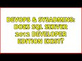DevOps & SysAdmins: Does SQL Server 2012 Developer Edition exist?