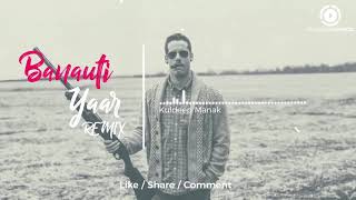 banoti yaar kuldeep manak (remix) Punjabi songs