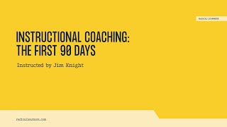 Course introduction, Instructional Coaching: The First 90 Days