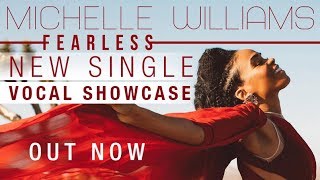Michelle Williams' FEARLESS New Single + Vocals