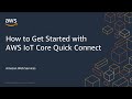 How to Get Started with AWS IoT Core Quick Connect