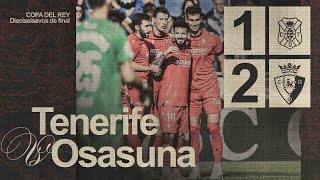 Resumen del Tenerife 1-2 Osasuna | Dieciseisavos de final de la Copa del Rey | Club Atlético Osasuna