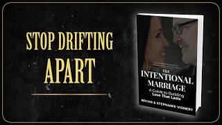 Why Most Marriages Drift | The Intentional Marriage with Bryan & Stephanie Vignery