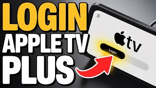 How to Login to Apple TV Plus – Stream Original Series
