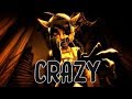 Sfm Bendy And The Ink Machine Song Crazy Halacg