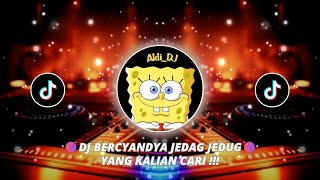 DJ BERCYANDYA JEDAG JEDUG VIRAL TIK TOK TERBARU 2023 YANG KALIAN CARI !