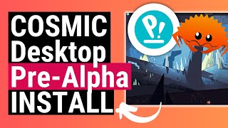 Install the RUST Cosmic Desktop on Pop!_OS by System76