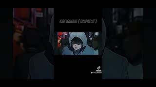 Ken Kanaki edit! ✍️