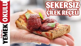 Şekersiz Çilek Reçeli Tarifi | Kiler