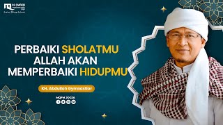 AA GYM : PERBAIKI SHOLATMU, ALLAH AKAN MEMPERBAIKI HIDUPMU - CAHAYA TAUHID