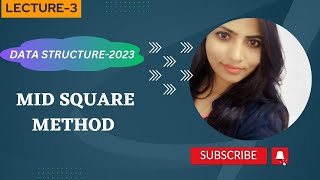 Data Structure-2023 || Mid Square Method || Hash Function Lecture-3