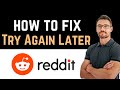 ✅ How To Fix Reddit App Sorry Please Try Again Later (Install and Uninstall)