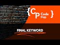 Final Keyword in Java || Final Variable, Final Method and Final Class || OOPs Concept