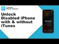 How to Unlock a Disabled iPhone with & without iTunes