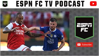 Chelsea Not Ready | ESPN FC TV Podcast