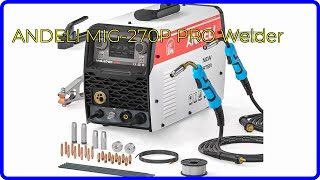 REVIEW (2024): ANDELI MIG-270P PRO Welder. ESSENTIAL details.