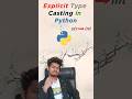 Explicit Type Casting in Python | python explicit type casting | Techee Banda.