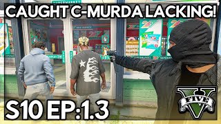 Episode 1.3: Caught C-Murda Lacking! | GTA RP | GWRP (V1)