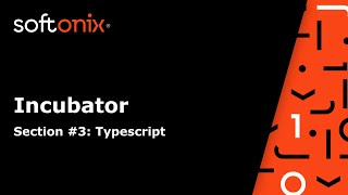 Softonix Incubator. Section #3 - typescript