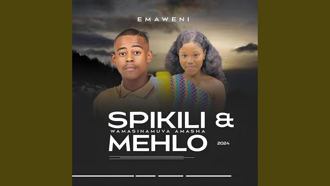 Emaweni Feat Mehlo Amasinamuva Amasha Song Lyrics Music Videos