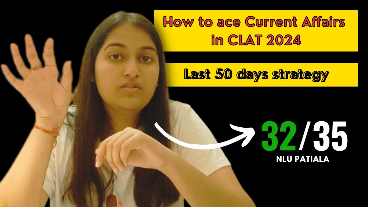 LAST 50 Days Current Affairs Preparation Strategy | CLAT 2024 - YouTube