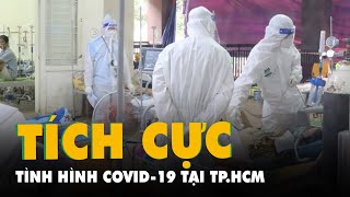 Dịch COVID-19 tại TP.HCM chuyển biến tích cực, ca tử vong giảm sâu xuống 2 con số