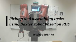 Baxter Research Robot - Pick \u0026 place and Assembly tasks