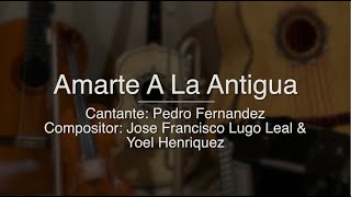 Amarte A La Antigua - Puro Mariachi Karaoke - Pedro Fernandez