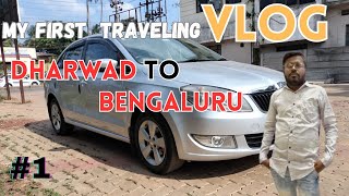 The Ultimate Adventure: From Dharwad to Bangalore