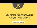 JavaScript Tutorial - #4 Differences between Var, Let and Const